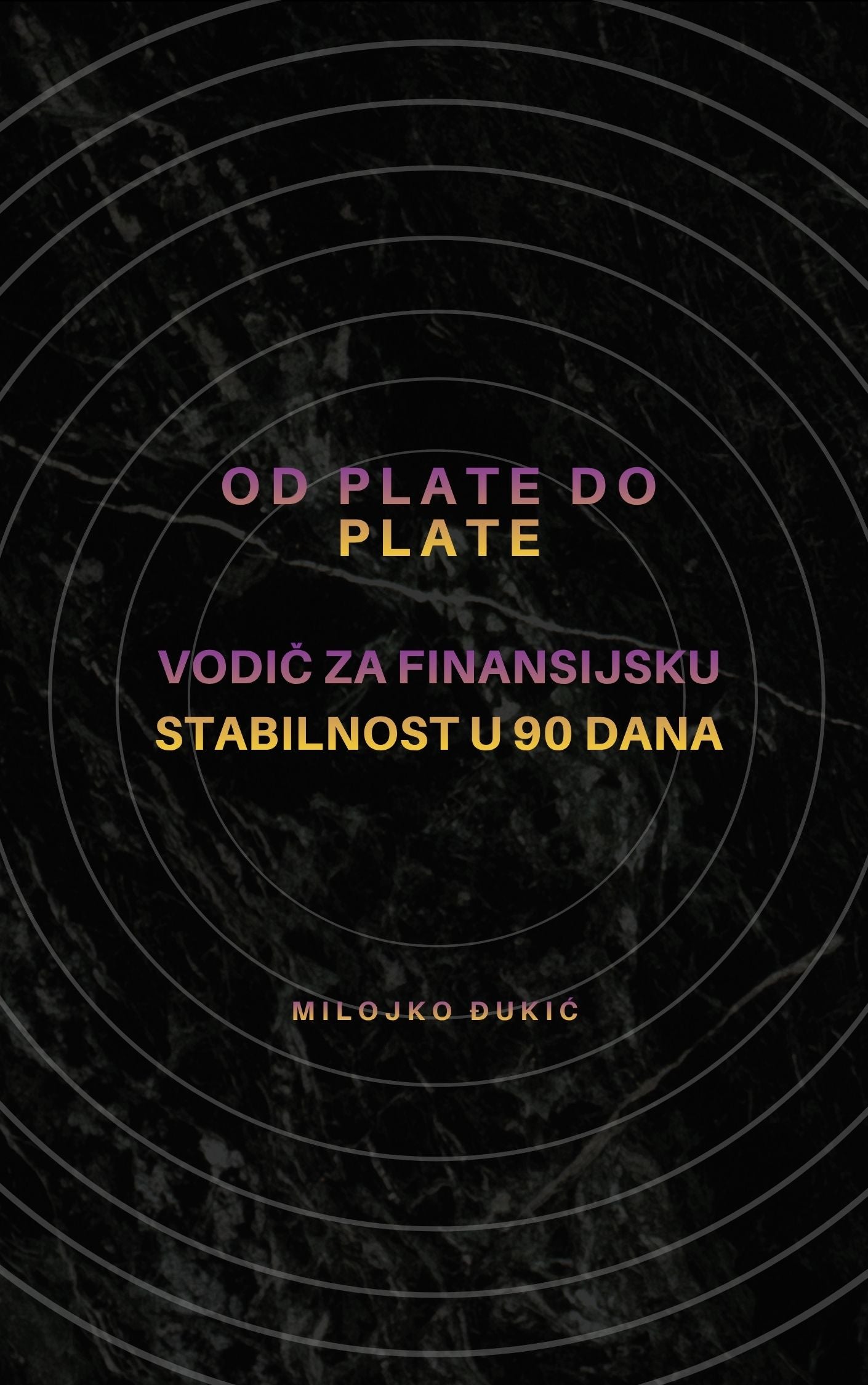 Od plate do plate. Vodič za finansijsku stabilnost u 90 dana