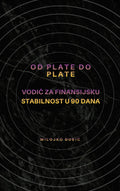 Od plate do plate. Vodič za finansijsku stabilnost u 90 dana